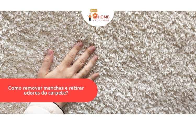 Como remover manchas e retirar odores do carpete?